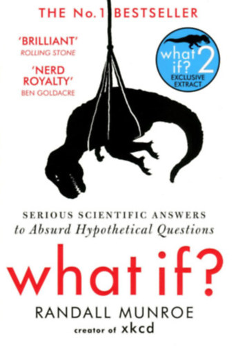 What If?: Serious Scientific Answers to Absurd Hypothetical Questions