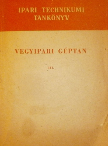Vegyipari géptan III.