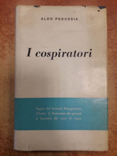 Aldo Pedussia - I Cospiratori ("Az sszeeskvk" olasz nyelven)