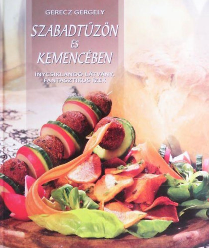 Szabadt�z�n �s kemenc�ben