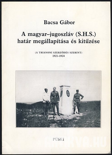 A magyar-jugoszlv (S.H.S.) hatr megllaptsa s kitzse (A trianoni szerzds szerint) 1921-1924