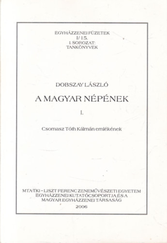 Dobszay L�szl� - A magyar n�p�nek I.
