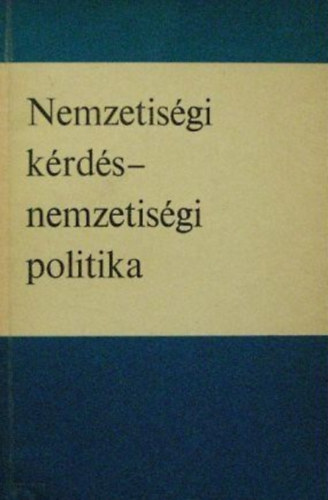 Nemzetis�gi k�rd�s - nemzetis�gi politika