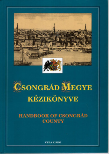 Csongrd megye kziknyve (Magyarorszg megyei kziknyvei 5.)