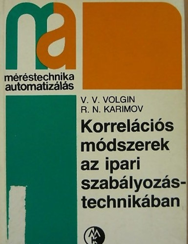 V.V.-Karimov, R.N. Volgin - Korrelcis mdszerek az ipari szablyozstechnikban