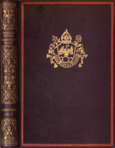 Magassgok fel (Prohszka Ottokr sszegyjttt munki VIII. ktet)