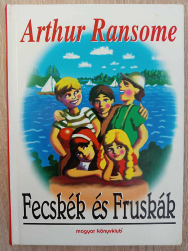Arthur Ransome - Fecskk s fruskk
