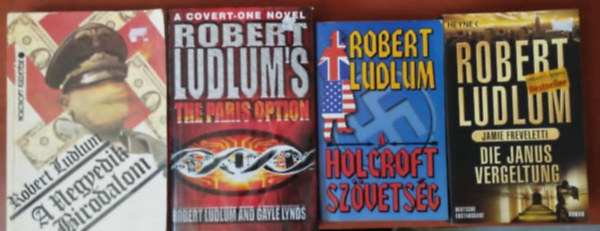 4db Robert Ludlum egytt: A Holcroft szvetsg,A Negyedik Birodalom - Holcroft kldetse,Die Janus-Vergeltung,The Paris Option