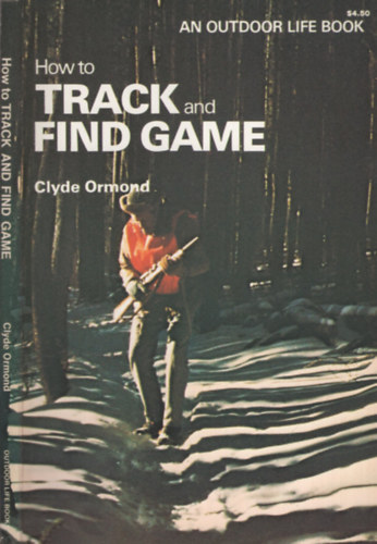 How to Track and Find Game - An Outdoor Life Book