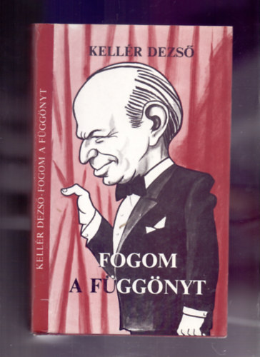 Kell�r Dezs� - Fogom a f�gg�nyt