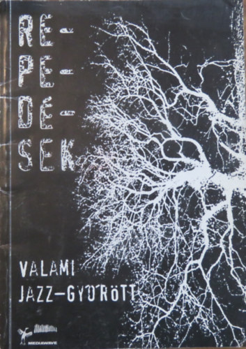 Repedsek: Valami jazz - Gyrtt / Something jazz in Gyr