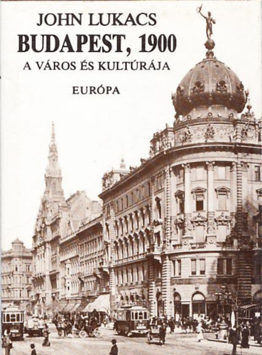 Budapest, 1900 - A v�ros �s kult�r�ja