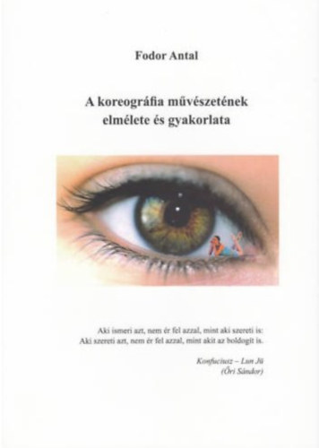 A koreogr�fia m�v�szet�nek elm�lete �s gyakorlata