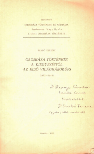 Oroshza trtnete a Kiegyezstl az Els vilghborig ( 1867-1914 ) - Klnlenyomat - Dediklt