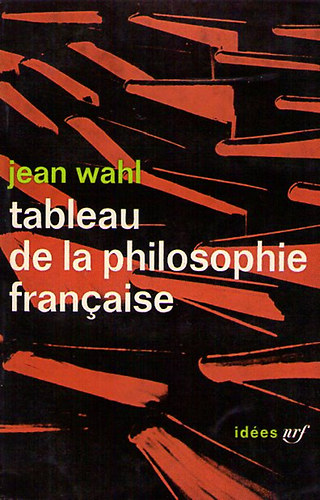 Jean Wahl - Tableau de la philosophie francaise