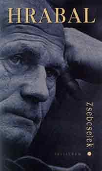Bohumil Hrabal - Zsebcselek - Interjúregény