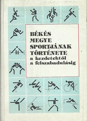 B�k�s megye sportj�nak t�rt�nete a kezdetekt�l a felszabadul�sig