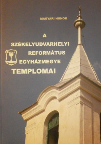 A Szkelyudvarhelyi Reformtus Egyhzmegye templomai