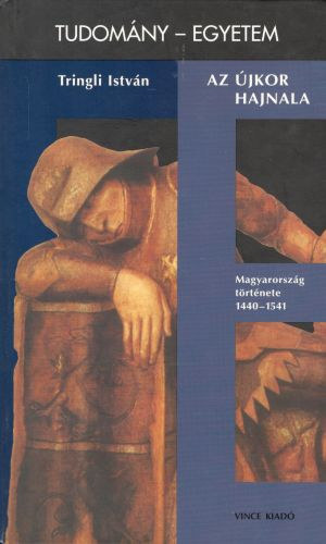 Az jkor hajnala - Magyarorszg trtnete 1440-1541