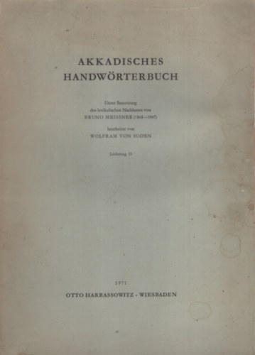 Wolfram von Soden - Akkadisches Handwörterbuch. Lieferung 10.