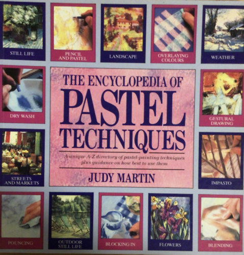 The Encyclopedia of Pastel Techniques
