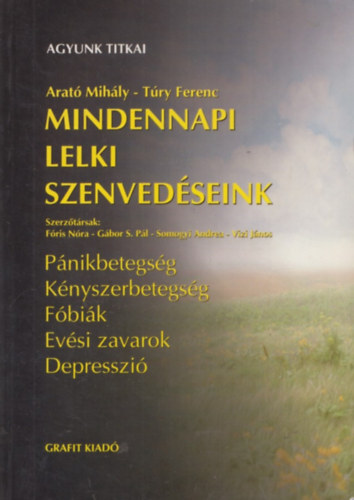 Mindennapi lelki szenvedseink - Agyunk titkai