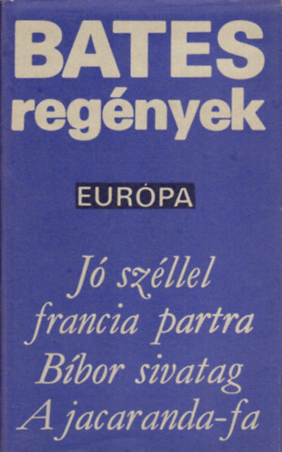 Bates regnyek:J szllel francia partra-Bbor sivatag-A jacaranda-fa/