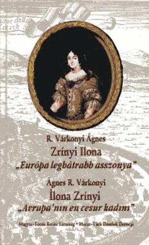 Zrnyi Ilona - "Eurpa legbtrabb asszonya" (magyar-trk nyelven)