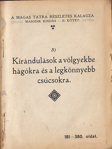 Kirndulsok a vlgyekbe hgkra s a legknnyebb cscsokra. (A Magas Ttra rszletes kalauza - msodik kiads, II. ktet)