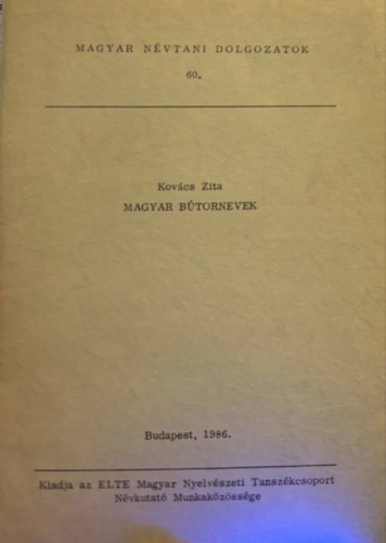 Magyar Btornevek (Magyar Nvtani Dolgozatok 60.)