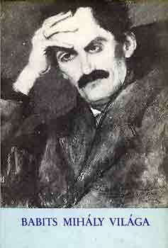 Laczkó András (szerk.) - Babits Mihály világa