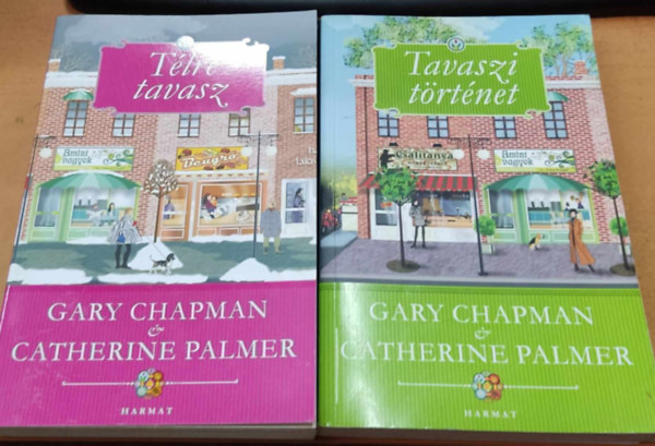 Gary Chapman - Catherine Palmer - Tlre tavasz + Tavaszi trtnet (2 ktet)