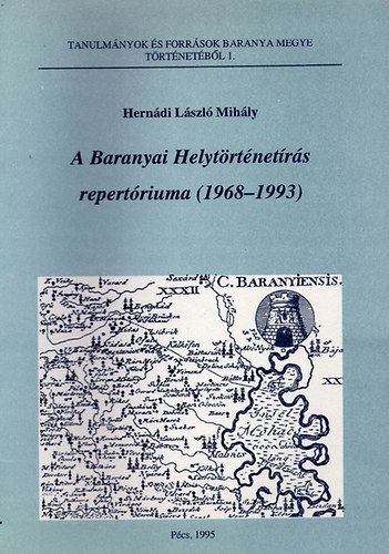 A Baranyai Helyt�rt�net�r�s repert�riuma (1968-1993)