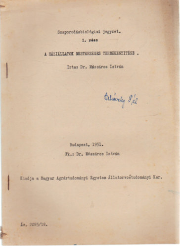 A h�zi�llatok  mesters�ges term�keny�t�se. - Szaporod�sbiol�giai jegyzet I. r�sz