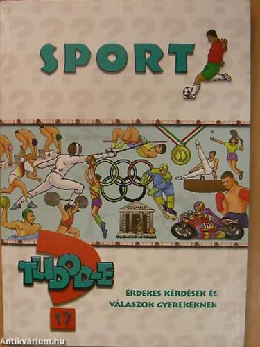 Tudod-e? 17. - Sport �RDEKES K�RD�SEK �S V�LASZOK GYEREKEKNEK