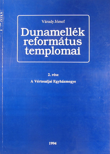 Dunamellk reformtus templomai 2. rsz - A Vrtesaljai Egyhzmegye