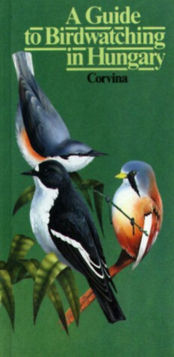 Gerard Gorman - A Guide to Birdwatching in Hungary