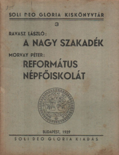 Morvay Pter Ravasz Lszl - A nagy szakadk - Reformtus npfiskola