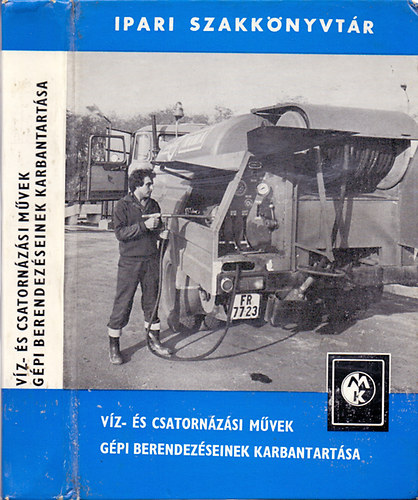 Szlovencs�k Istv�n - V�z- �s csatorn�z�si m�vek g�pi berendez�seinek karbantart�sa