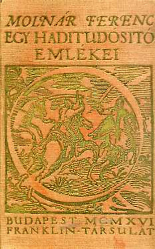 Egy haditud�s�t� eml�kei