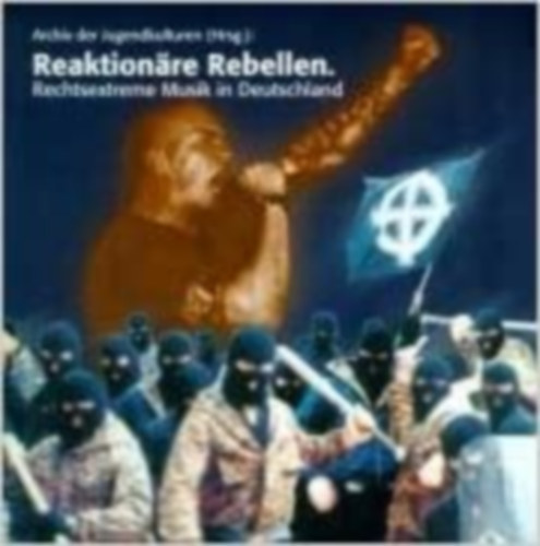 Ismeretlen Szerző - Reaktionare Rebellen