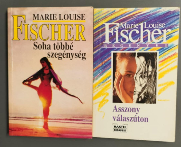 Asszony vlaszton+Soha tbb szegnysg 2db Marie Louise Fischer m egyben