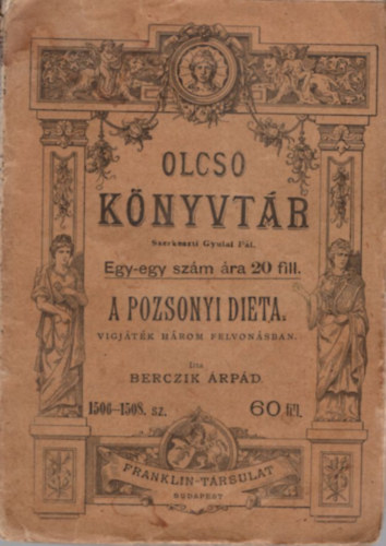 A pozsonyi dita - Vgjtk hrom felvonsban -  Olcs Knyvtr 1506-1508. sz.