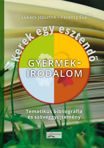 Ferencz va Lukcs Jzsefn - Kerek egy esztend - Gyermekirodalom