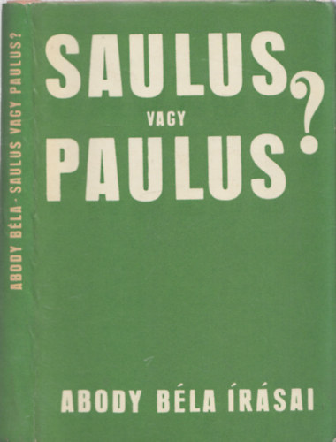 Saulus vagy Paulus? (dedik�lt)