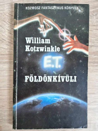 E. T. a földönkívüli kalandjai a Földön - Tudományos Fantasztikus Regény (E.T.: the Extra-Terrestrial)