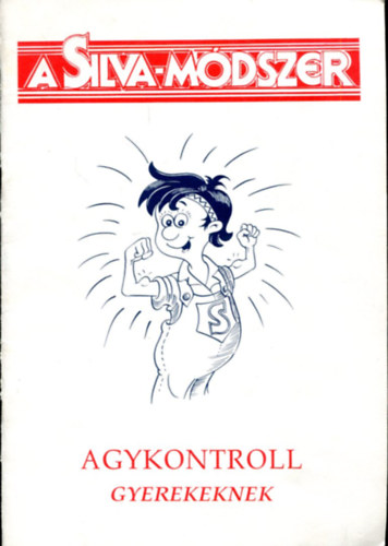 A Silva-mdszer - Agykontroll gyerekeknek