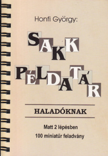 Sakk p�ldat�r halad�knak - Matt 2 l�p�sben, 100 miniat�r feladv�ny