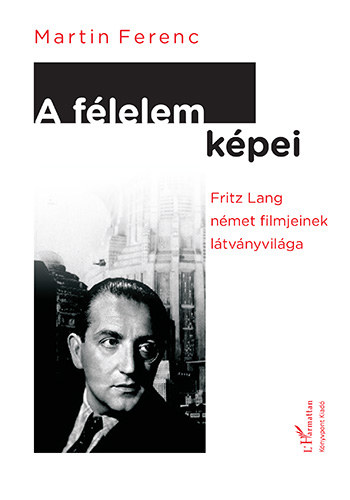 A flelem kpei - Fritz Lang nmet filmjeinek ltvnyvilga