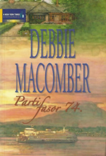 Debbie Macomber csomag (5 ktet): Prba szerencse + fonya tr 44. + Pelikn kz 311. + Parti fasor 74. + Vilgttorony t 16.